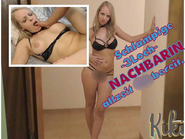 KikiVega Porno Video: Schlampige 3-Loch-Nachbarin allzeit fi**bereit.